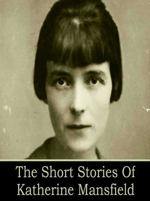 Title details for The Short Stories of Katherine Mansfield by Katherine Mansfield - Available